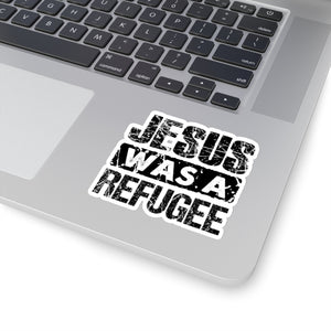Jesus Was a Refugee Kiss-Cut Stickers