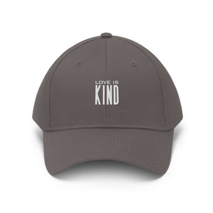 Love is Kind Unisex Twill Hat